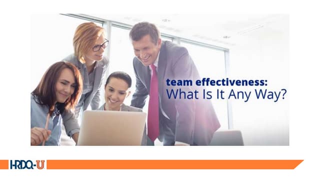 Team Effectiveness: What is it anyway?