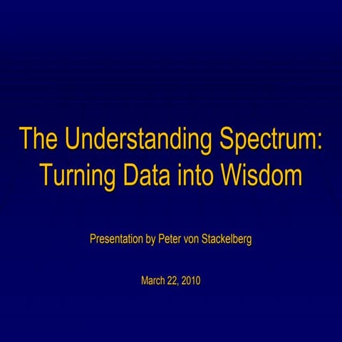 The Understanding Spectrum: Turning Data into Wisdom