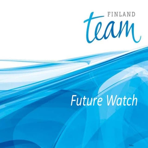 Team Finland Future Watch -palvelun esittely