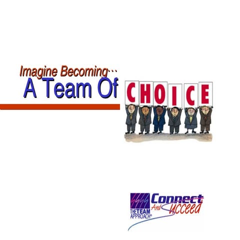 Become a Team of Choice