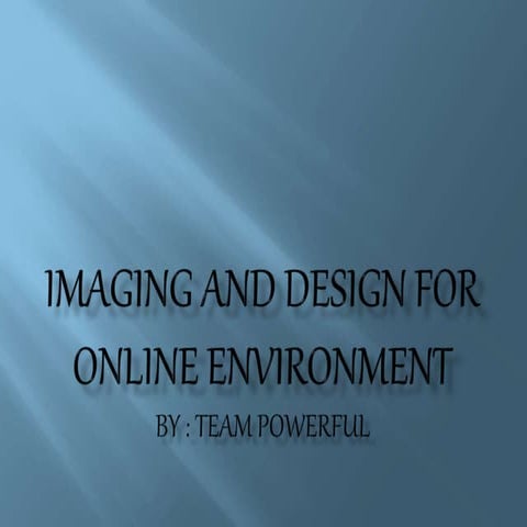 Imaging and Design for Online Environment