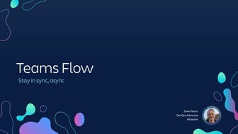 Teams Flow, Stay in sync, async