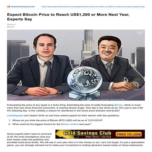 EXPECT BITCOIN PRICE TO REACH US$1,200 OR MORE NEXT YEAR, EXPERTS SAY