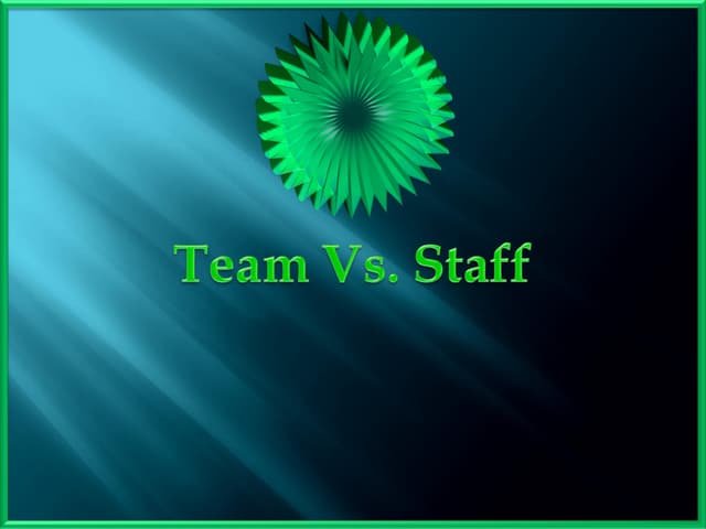 Team Vs. Staff