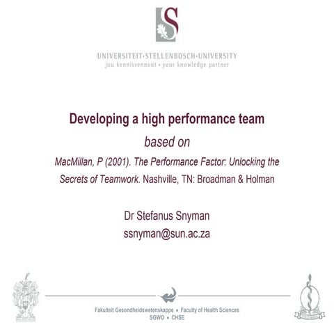 Developing high performance teams (based on work of Pat MacMillan)