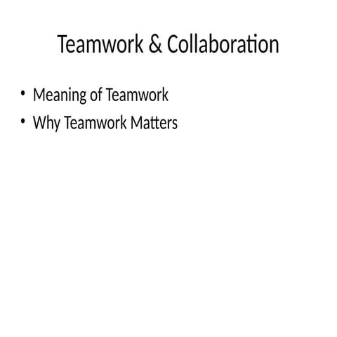 Enhancing Teamwork and Collaboration for Organizational Success | PPTX