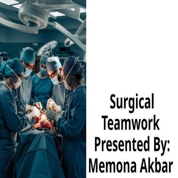 Teamwork in the operating room Teamwork in the operation theater | PPTX