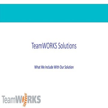 TeamWORKS Justification