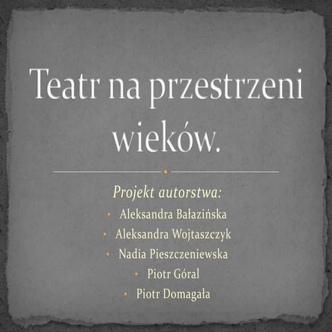 Teatr na przestrzeni wieków