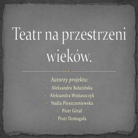 Teatr na przestrzeni wieków ver 2.0
