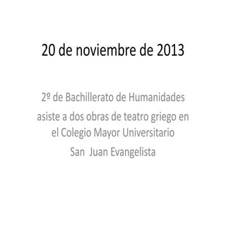 Teatro griego el 20 de noviembre de...