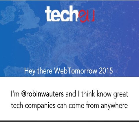 Robin Wauters - Webtomorrow 2015 presentation