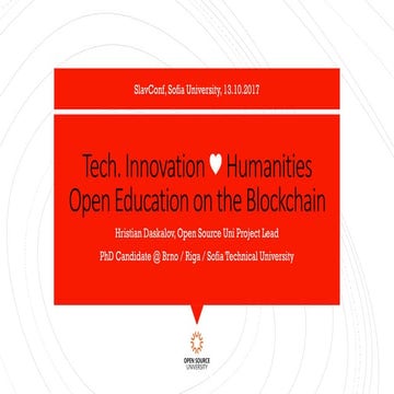 Technology Innovation Loves Humanities: Open Education on the Blockchain