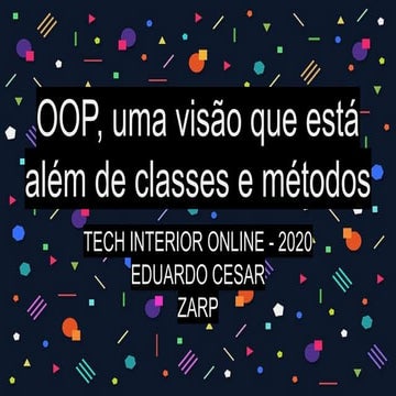 OOP, e uma visão que está além de classes e métodos