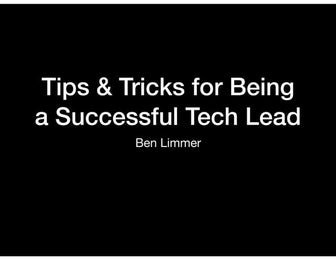 Tips & Tricks for Being a Successful Tech Lead