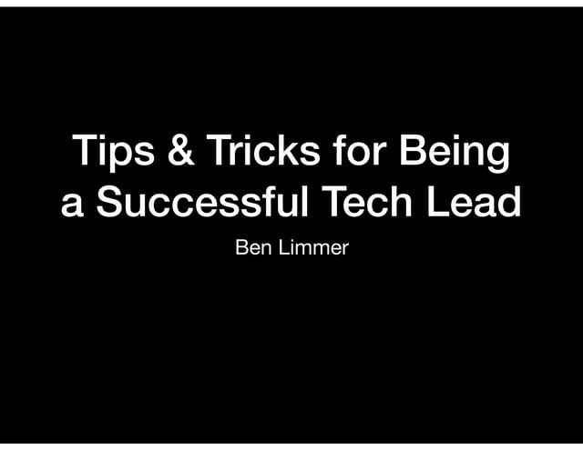 Tips & Tricks for Being a Successful Tech Lead