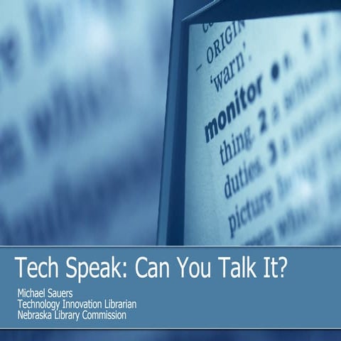 Tech Speak: Can You Talk It?
