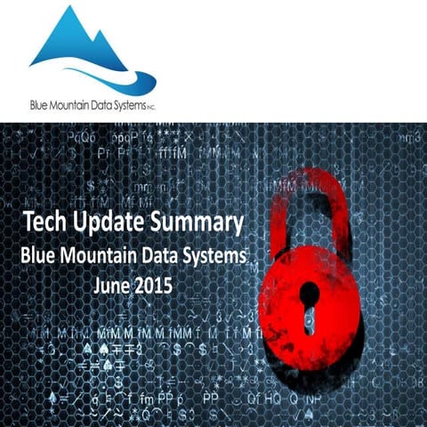 Tech Update Summary from Blue Mountain Data Systems June 2015