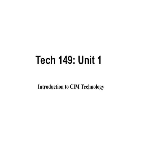 Tech 149: Implementation to CIM Technology