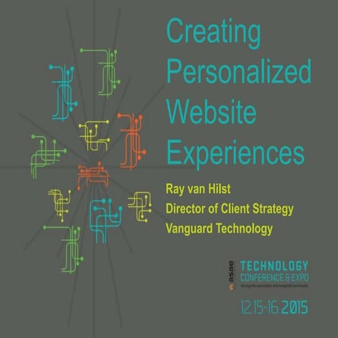 Creating Personalized Website Experiences: One Site Does NOT Fit All!