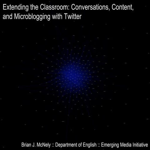 Extending the Classroom: Conversations, Content, and Microblogging with Twitter