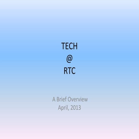 Tech at  RTC