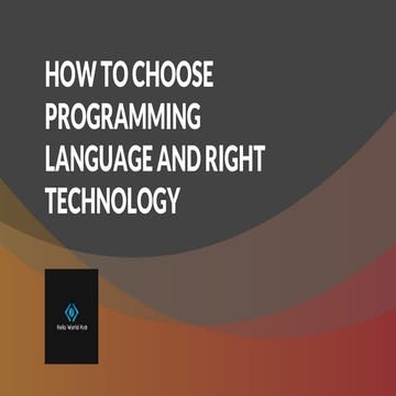 How to choose a programming language and the right technology | PPT