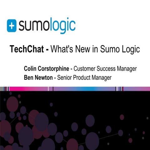 Tech Chat – What's New in Sumo Logic