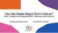 Can We Make Maps from Videos? ~From AI Algorithm to Engineering for Continuous Improvement~【DeNA TechCon 2020 ライブ配信】