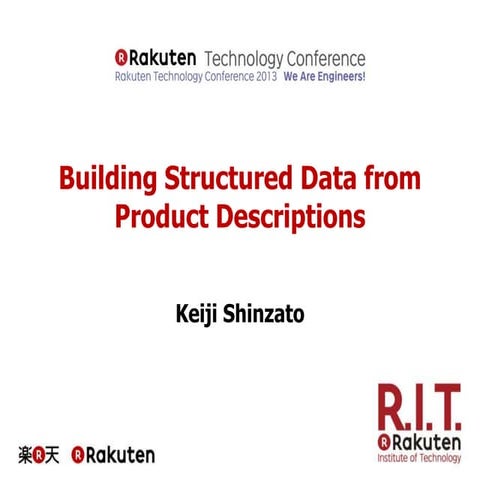 [RakutenTechConf2013] [C-4_2] Building Structured Data from Product Descriptions