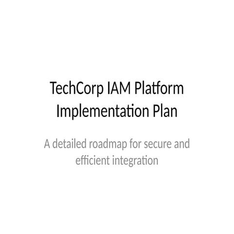 IAM-Platform-Implementation-Plan-for-TechCorp (1).pptx