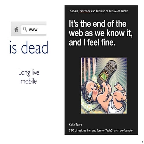 Keith Teare (TechCrunch) «The WWW is dead. Long Live Mobile»