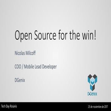 Tech Day Rosario 2017: Open Source for the win!