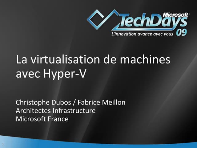Techdays 2009 - La virtualisation d...