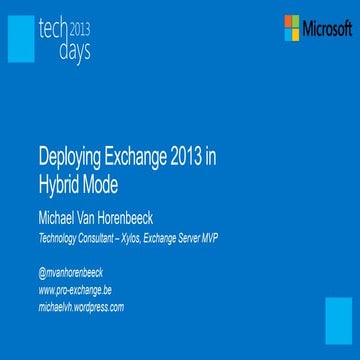Tech days 2013 - Deploying a hybrid configuration w/ Exchange 2013 