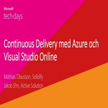 Tech Days 2015 continuous delivery med azure och visual studio online