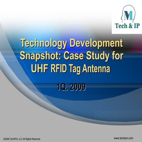 Technology Development Snapshot: Case Study forUHF RFID Tag Antenna