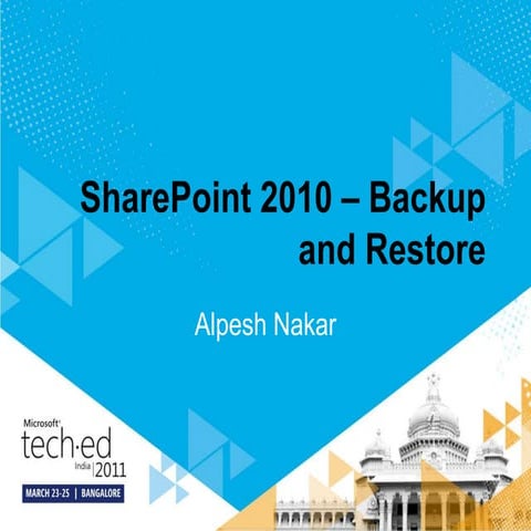 [Tech.Ed India 2011] Backup and Restore SharePoint 2010
