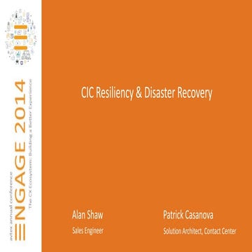Customer Interaction Center™: What You Need to Know About Resilience/Disaster...