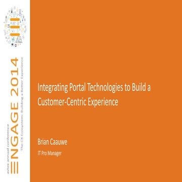 Integrating Portal Technologies to Build a Customer-Centric Experience