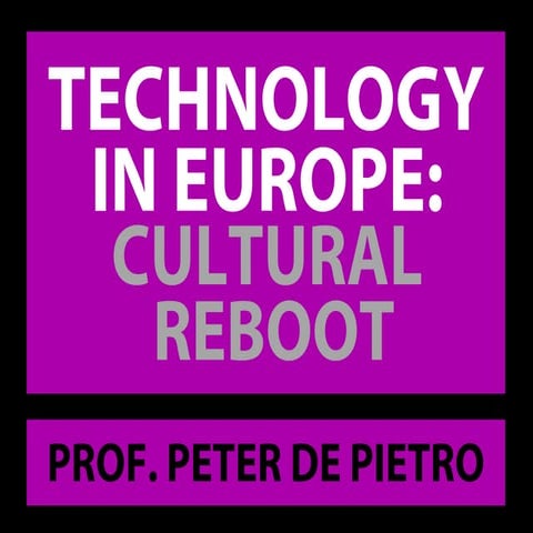 Technology in Europe: Cultural Reboot