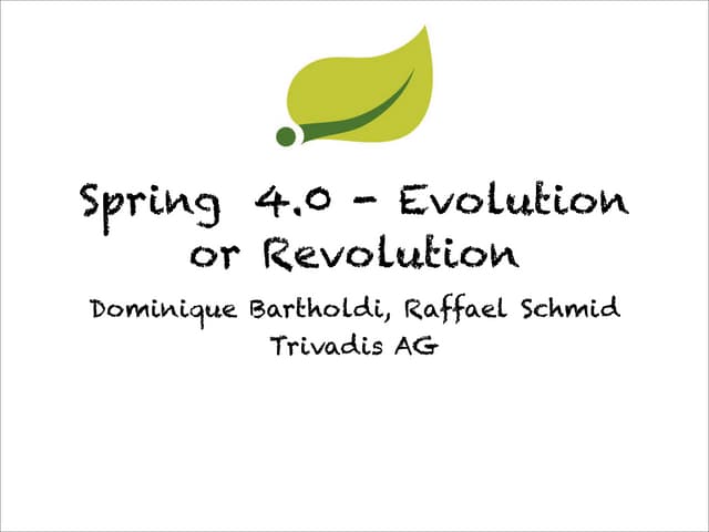 Spring 4.0 - Evolution or Revolution