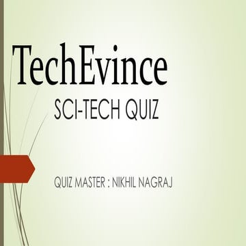 Techevince- Sci tech Quiz 