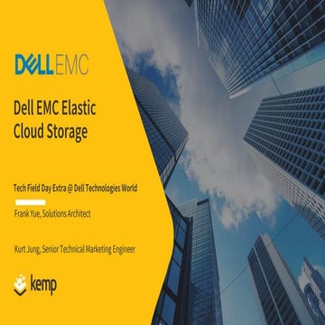 Dell EMC Elastic Cloud Storage - Kemp at Network Field Day, DellTechWorld
