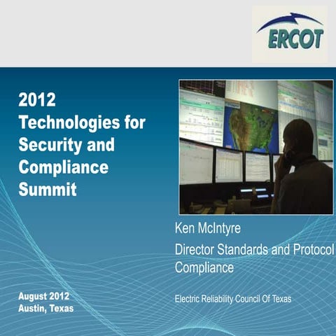 Technologies for Security and Compliance by Ken McIntyre, Ercot