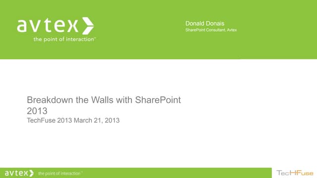 TechFuse 2013 - Break down the walls SharePoint 2013