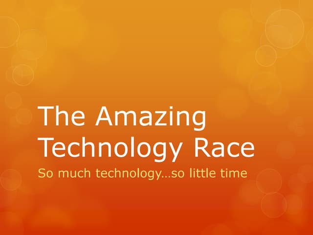 The Amazing Technology Race