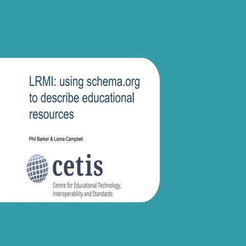 LRMI: using schema.org to describe educational resources