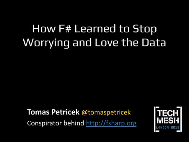 How F# Learned to Stop Worrying and Love the Data