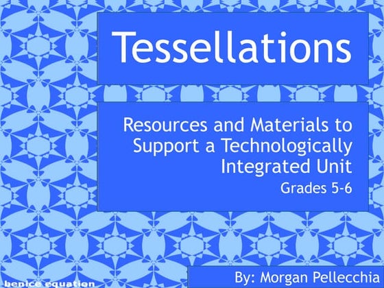 Tessellations | PPTX | 3-D Graphics | Computer Software and Applications